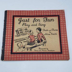 Just For Fun Play And Sing Alice Keith 1936 Music Piano Book AS IS